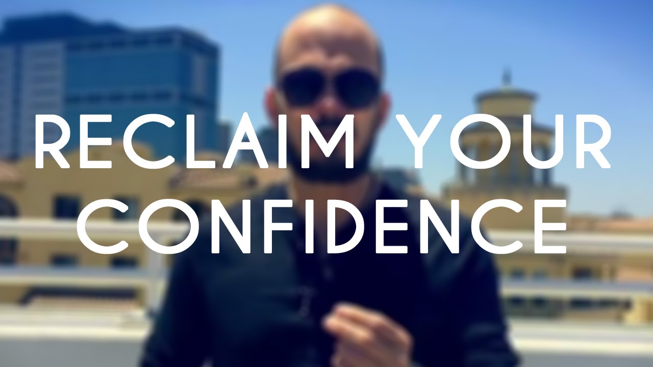 How to Reclaim Your Confidence - The Fearless Man