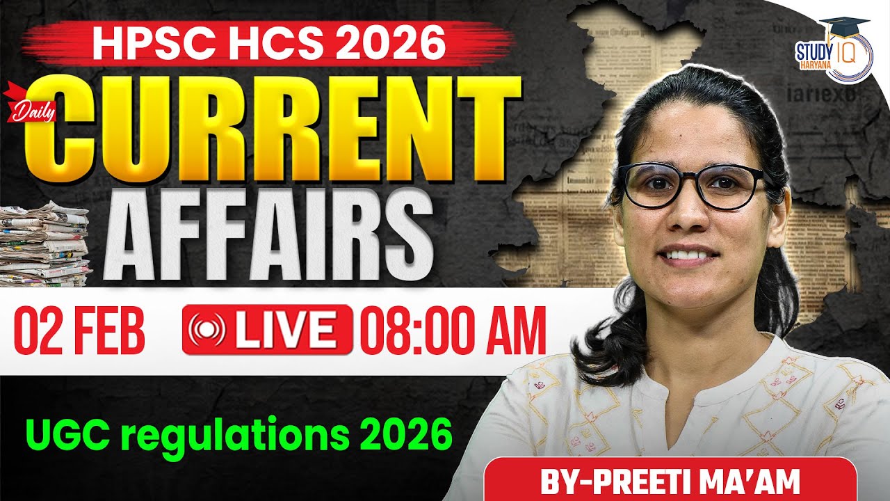 HPSC HCS 2026 | Daily Current Affairs | Today Current Affairs 02 February | By Preeti Ma’am |StudyIQ