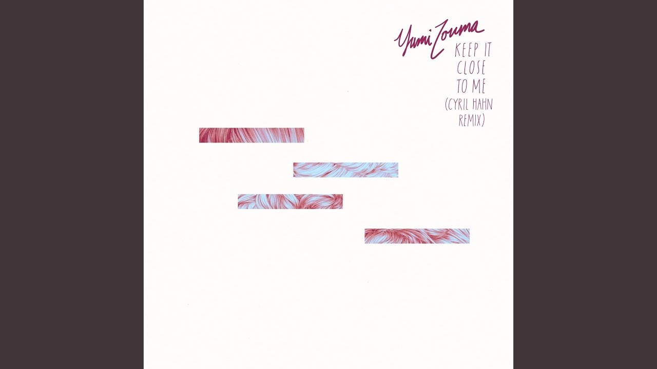 Keep It Close to Me (Cyril Hahn Instrumental Remix)