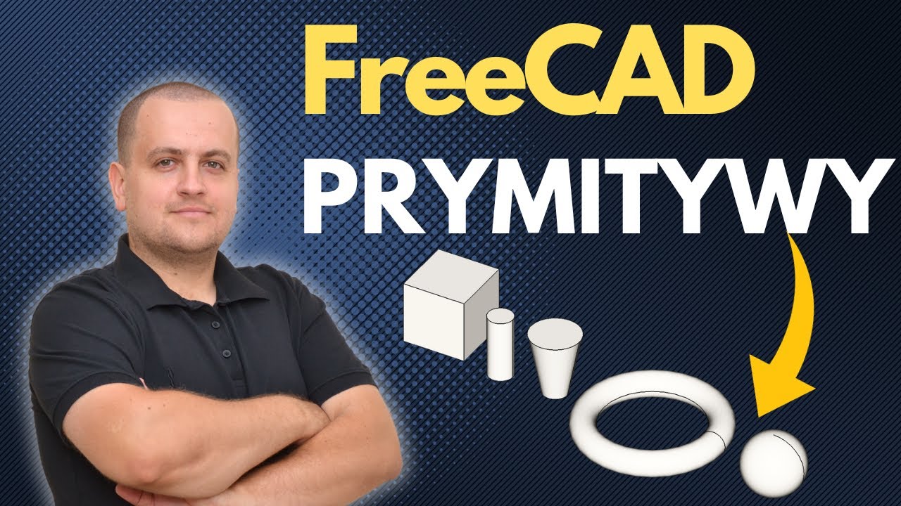 FreeCAD Prymitywy CAD 3D i Operacje Logiczne