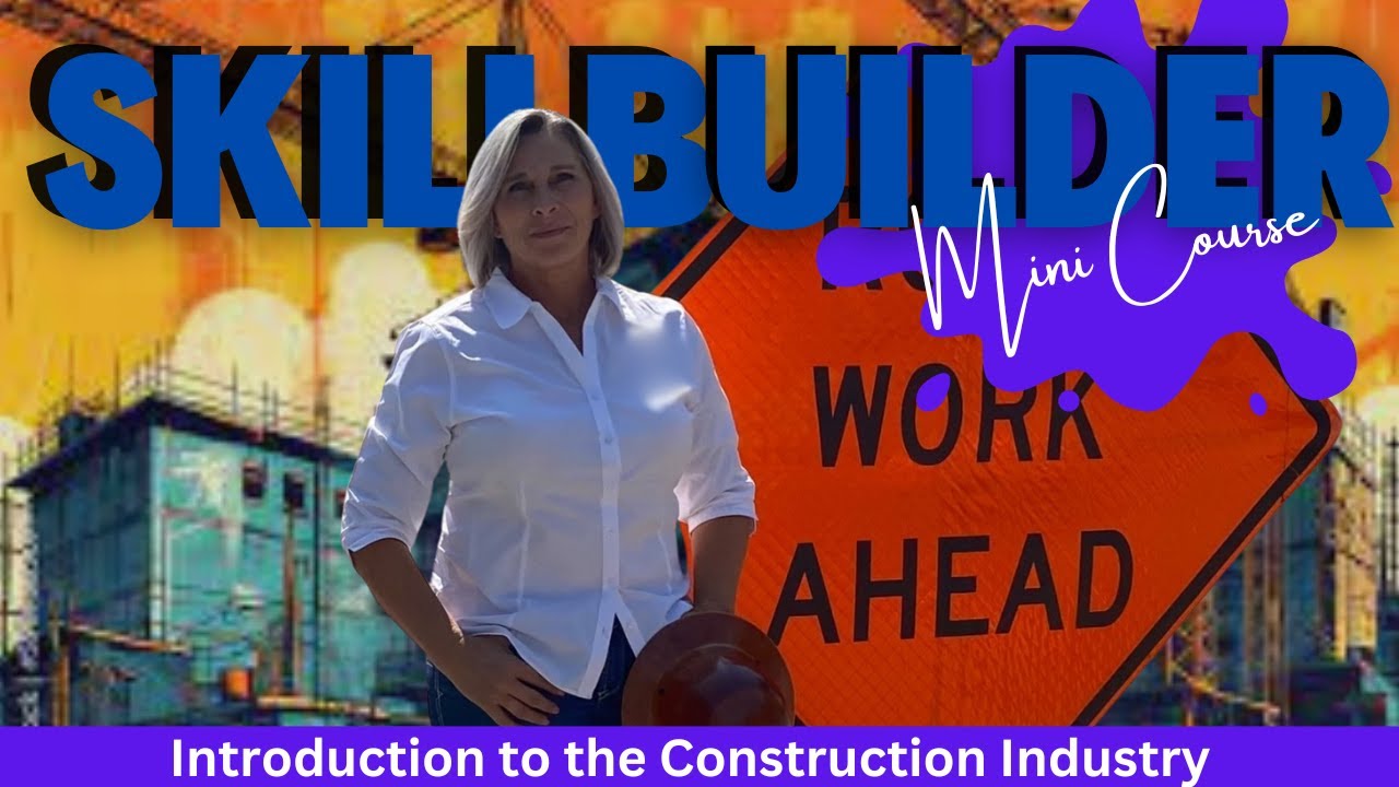 INTRODUCTION TO THE CONSTRUCTION INDUSTRY | SKILLBUILDER