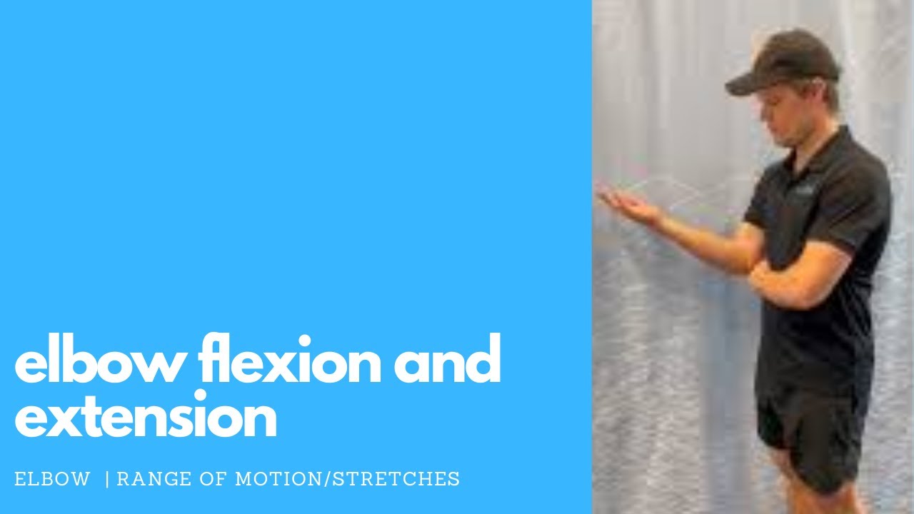 Elbow Flexion and Extension