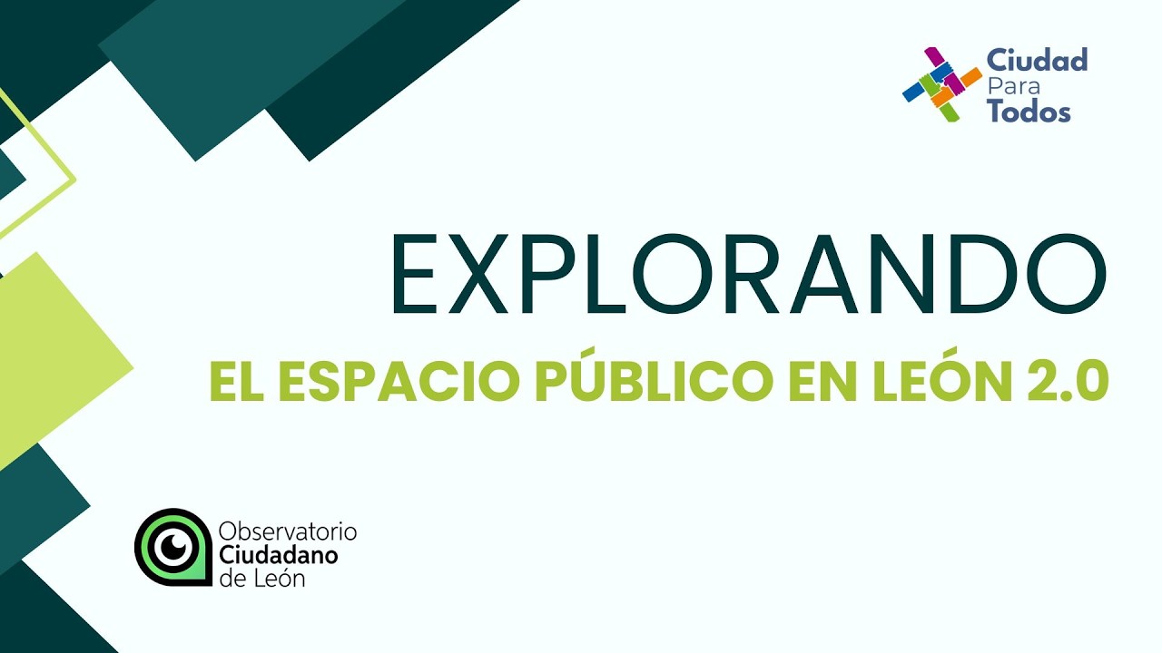 Explorando el Espacio Público en León 2.0