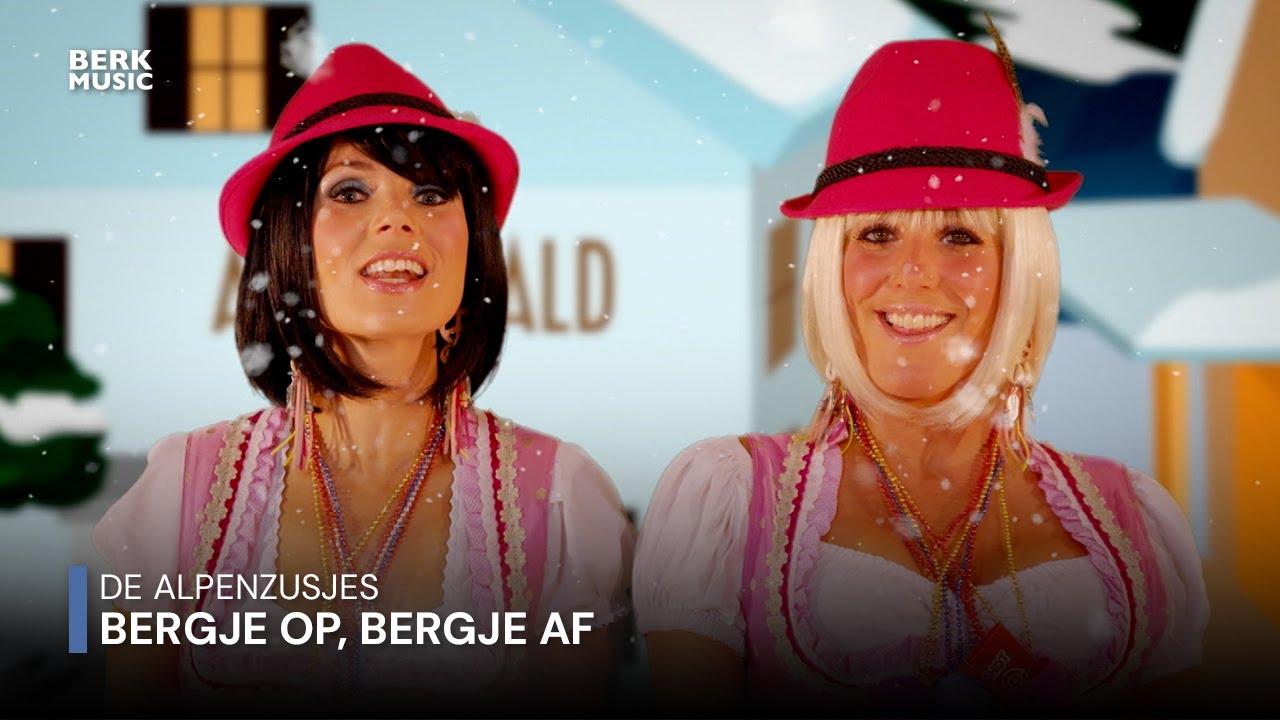 De Alpenzusjes - Bergje Op, Bergje Af