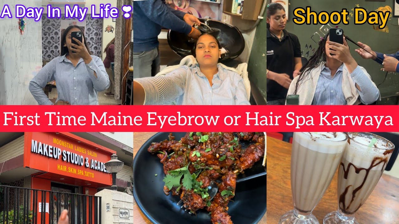A Day In My Life | First Time Eyebrow & Hair Spa Experience | Shoot Day Vlog | Patna Vlog 