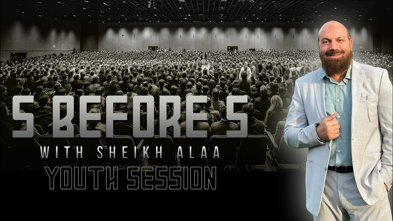 5 Before 5 Youth Session   Sheikh Alaa Elsayed