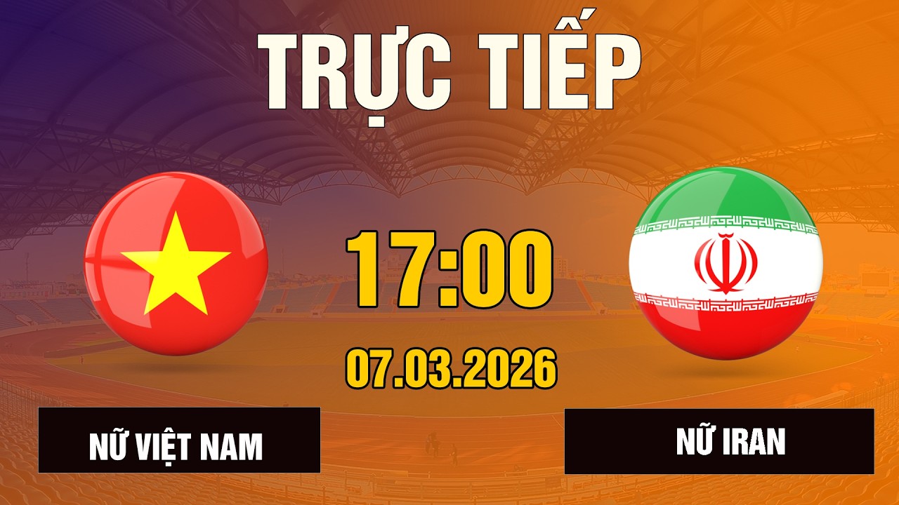 Nữ Việt Nam vs Nữ Iran | Thế Trận Khó Lường