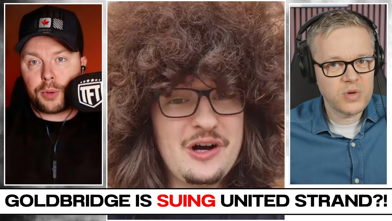 BRUTAL! Goldbridge Is SUING The UnitedStrand?!