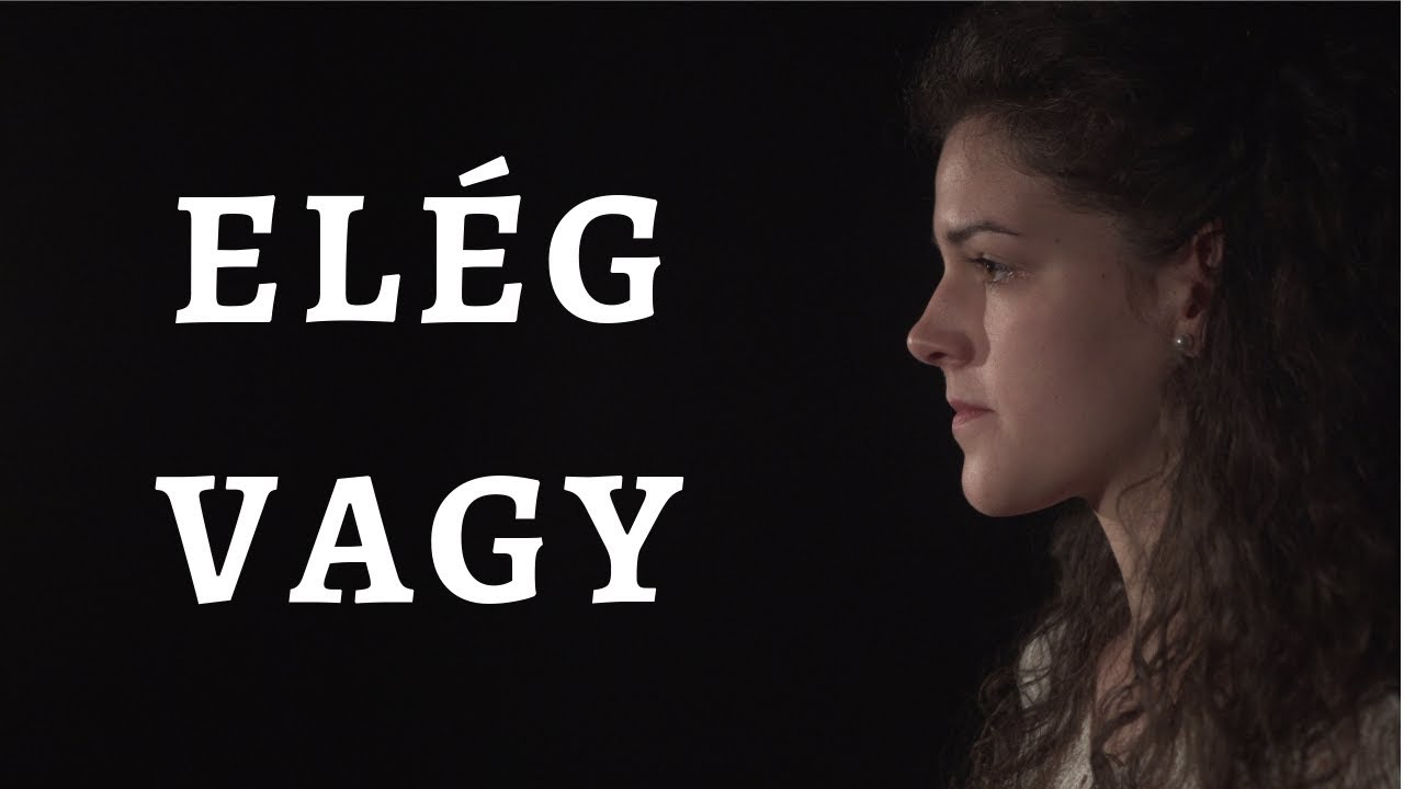 ELÉG VAGY! - ÜZENET MINDEN NŐNEK