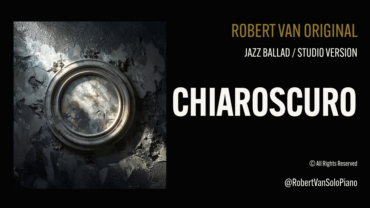 Ethereal Jazz Ballad - Chiaroscuro - Robert Van Original - Solo Piano Version link in description