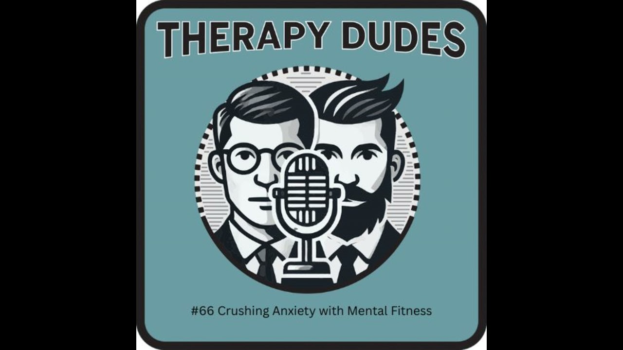 #66 Crushing Anxiety with Mental Fitness