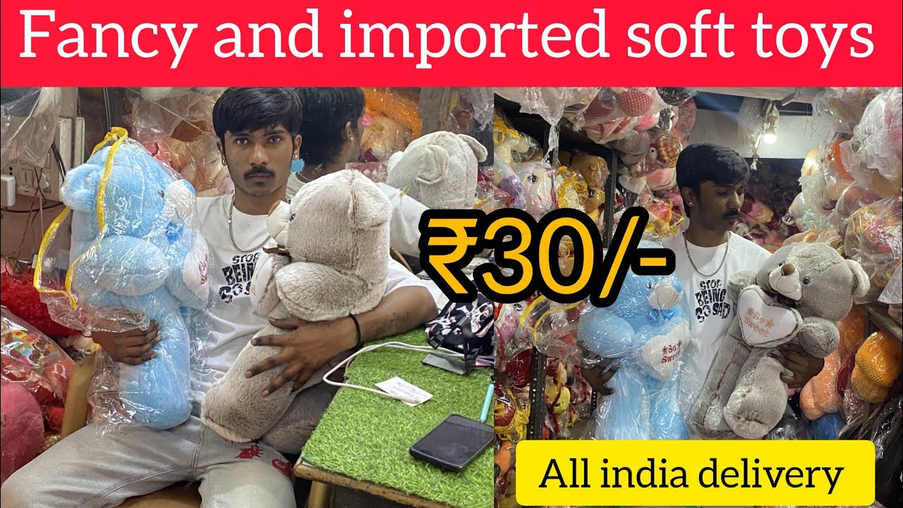 Fancy and imported soft toys wholesale market Sadar Bazar Delhi-110006 | soft toys business ideas 