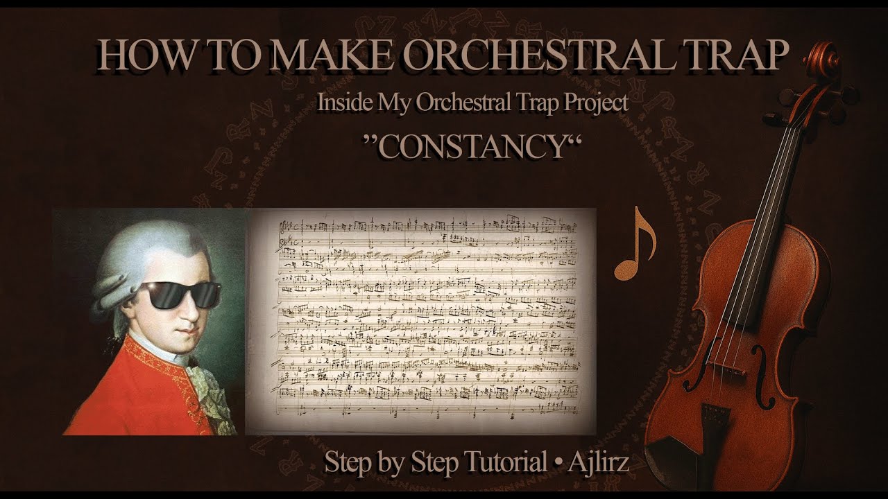 How to Make an Orchestral Trap Beat | CONSTANCY (Orchestral Trap Tutorial by Ajlirz)