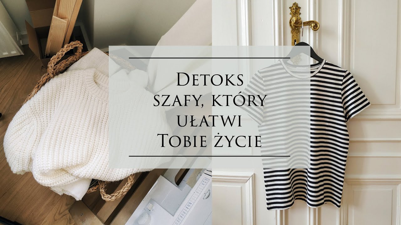 Jak zrobić detoks w szafie ? | Kapsułowa garderoba krok po kroku | Patchouli by Agnesa Adamczak