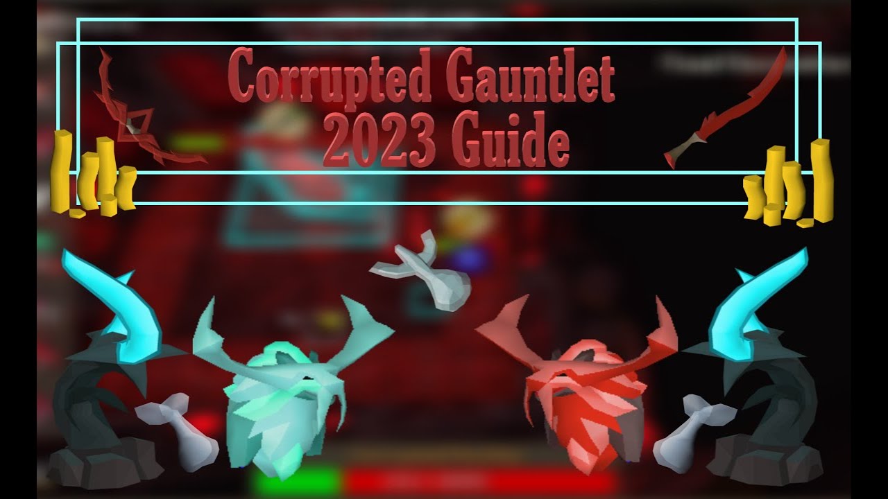 Easy & Simple Corrupted Gauntlet Guide 2023