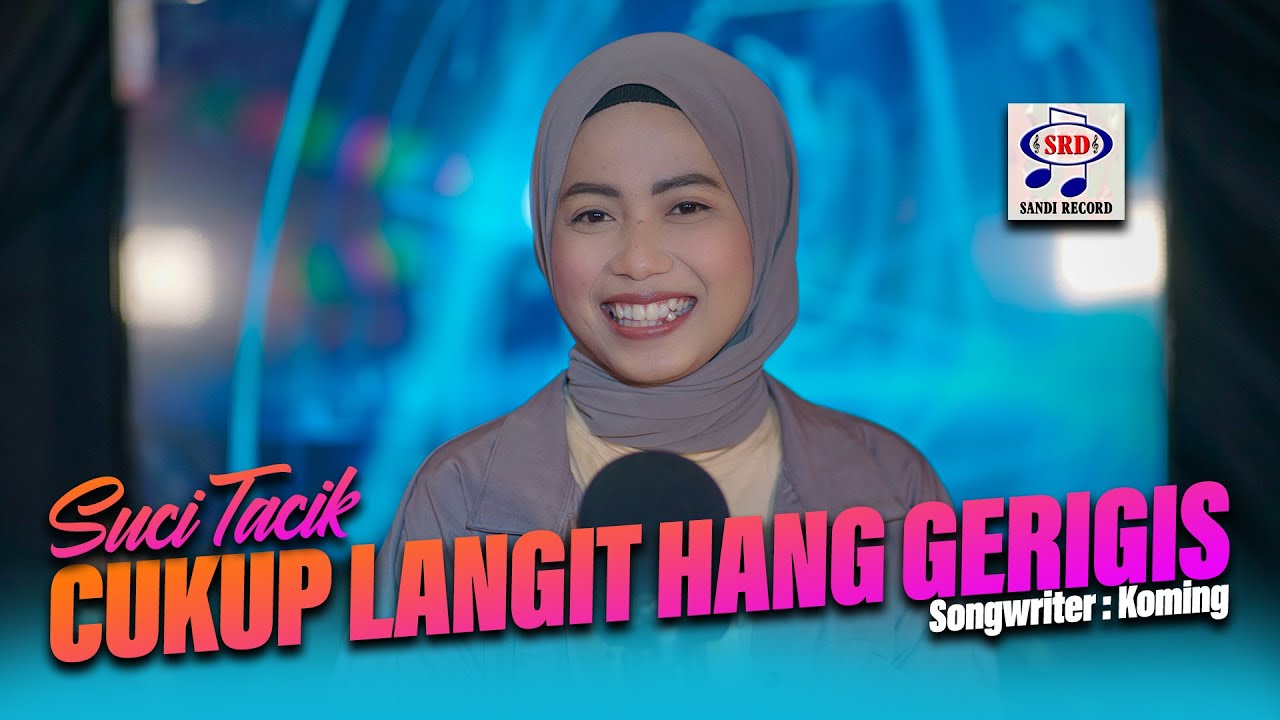Suci Tacik - Cukup Langit Hang Gerigis Ft.Sunan Kendang [Official Music Video]