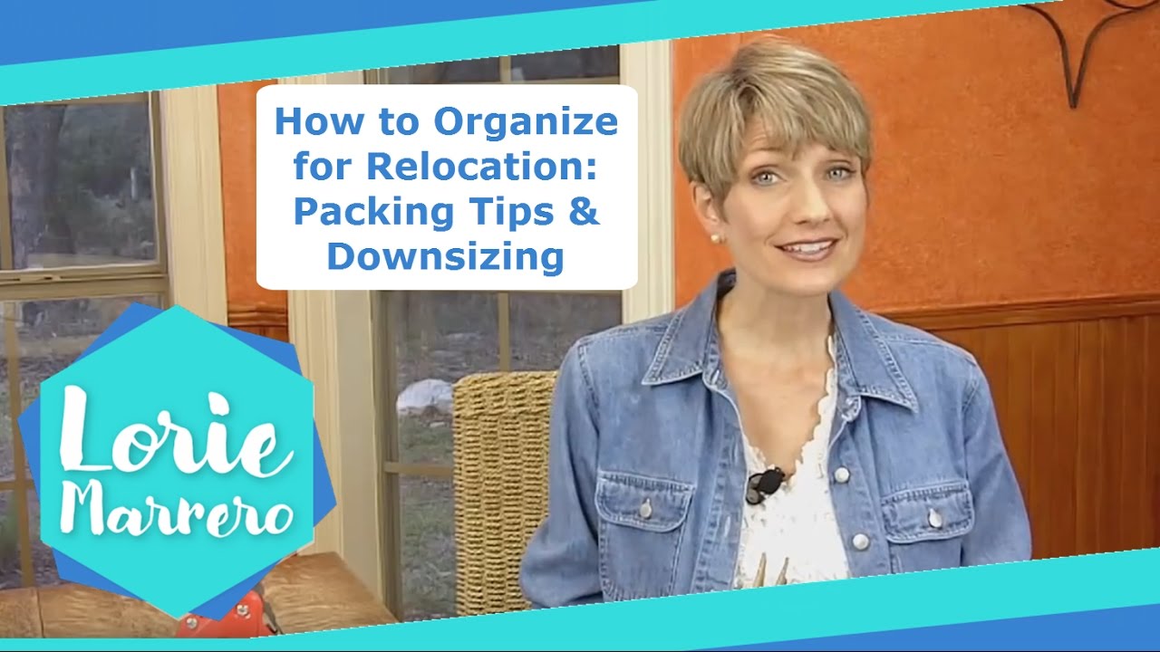 How to Organize for Relocation: Packing Tips & Downsizing | Clutter Video Tip
