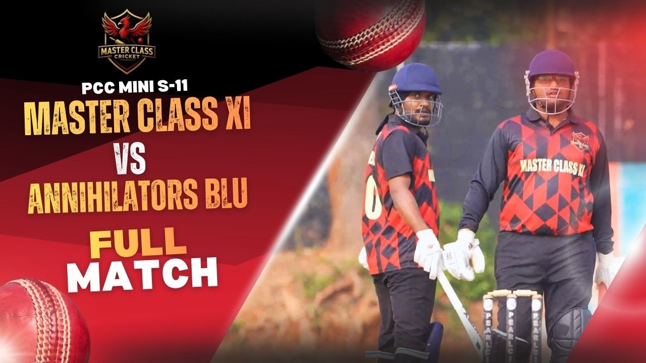 Master Class XI vs Annihilators Blu FULL MATCH | PCC MINI S-11 | 136 vs 139 Chase