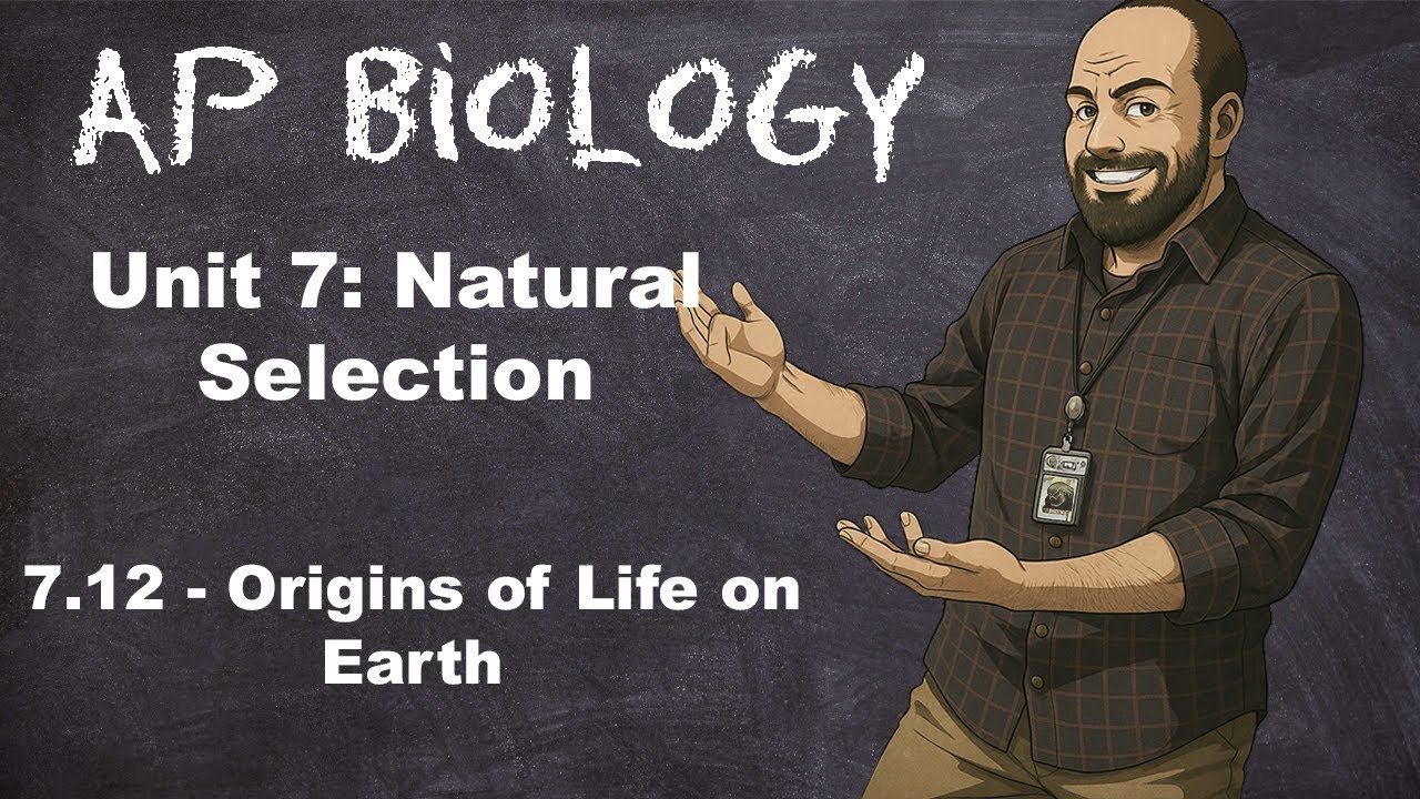 AP Bio, Раздел 7 – Тема 7.12 – Происхождение жизни на Земле