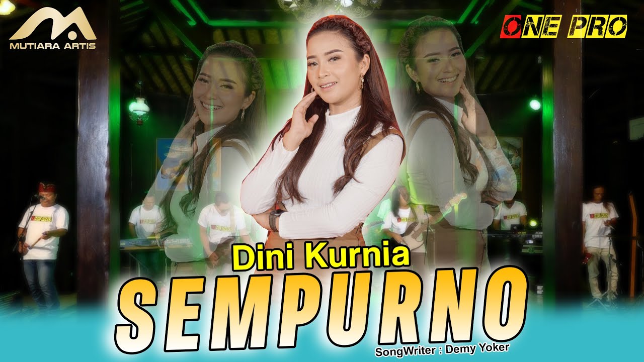 Dini Kurnia | SEMPURNO | welasono isun koyo sun welas nang riko | ONE PRO Koplo Version