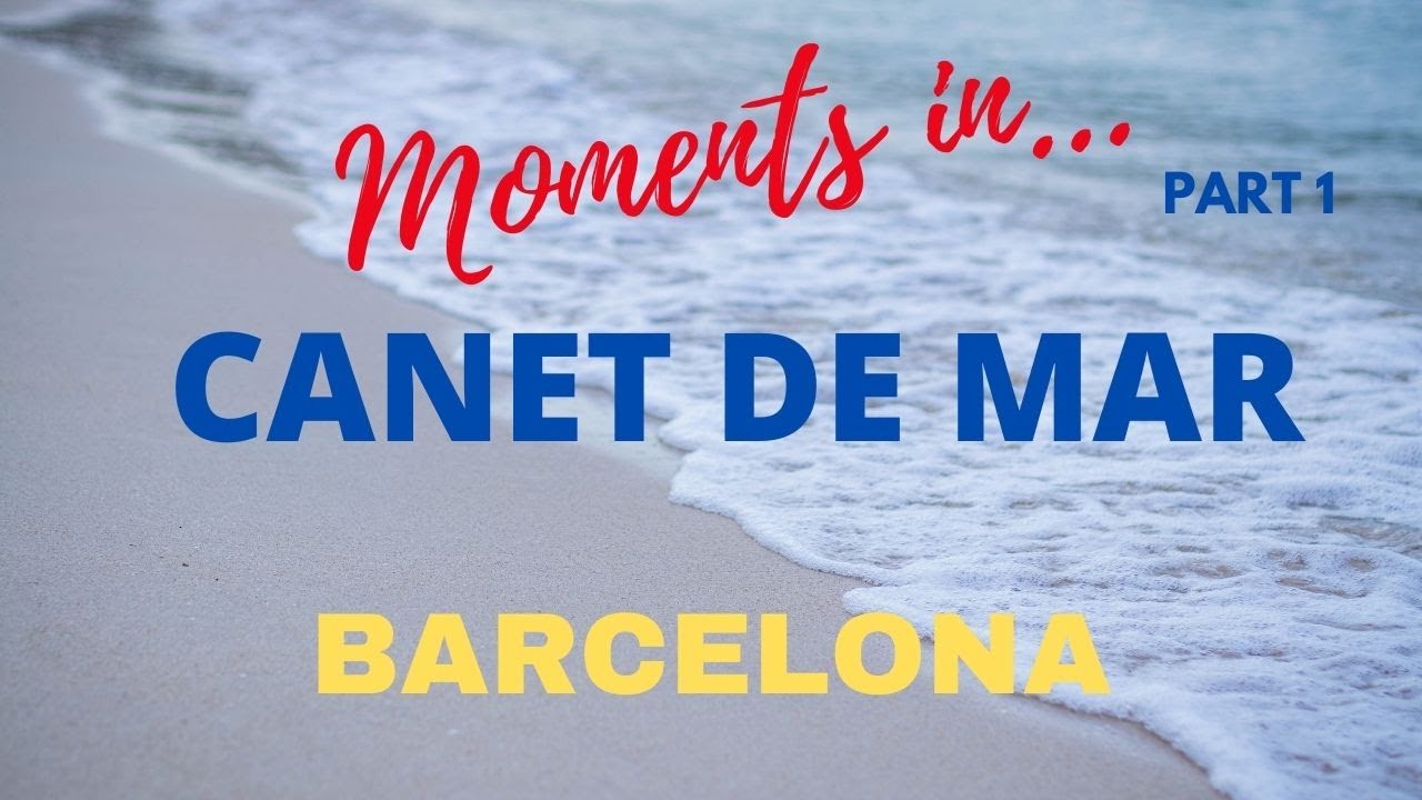 CANET DE MAR - BARCELONA