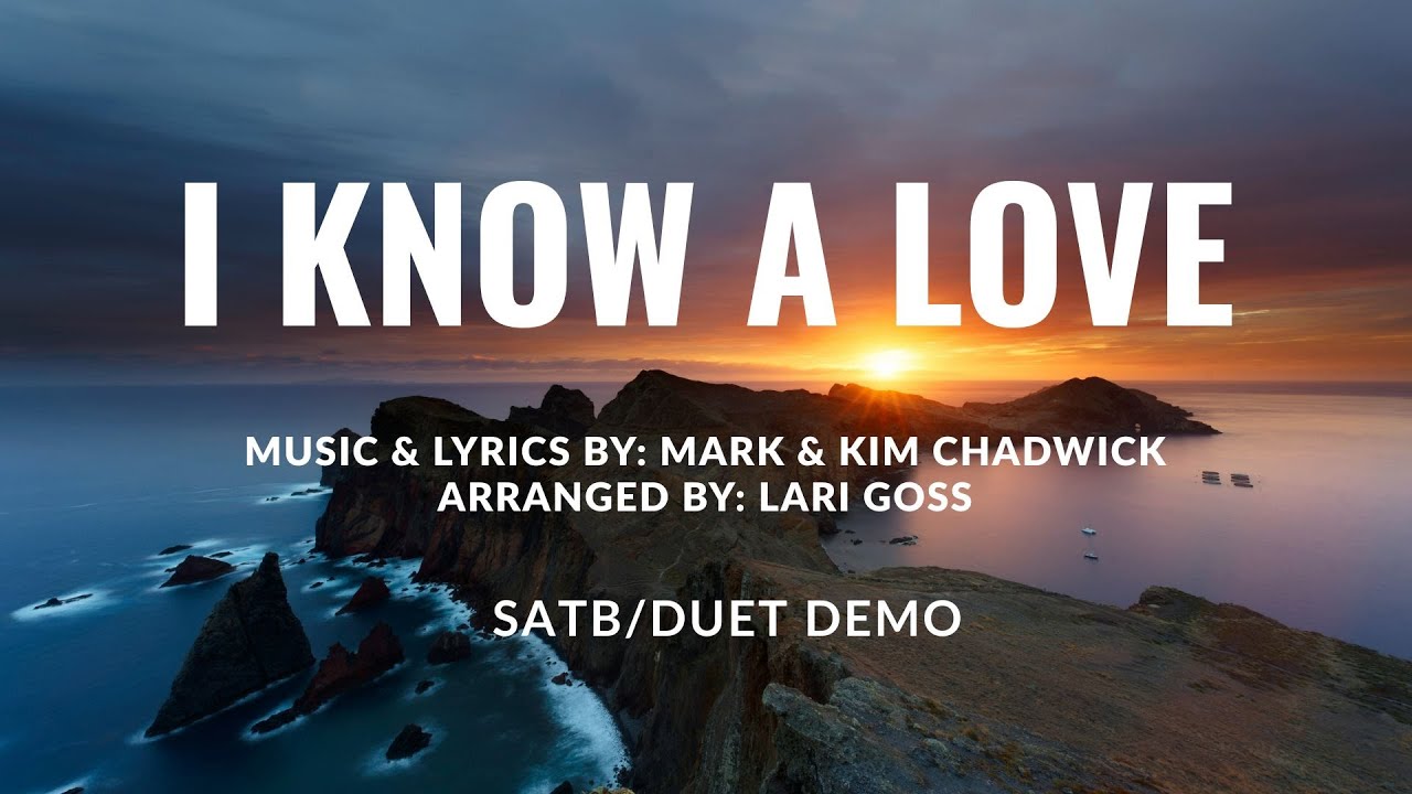 I Know a Love | SATB / Duet Demo with Lyrics