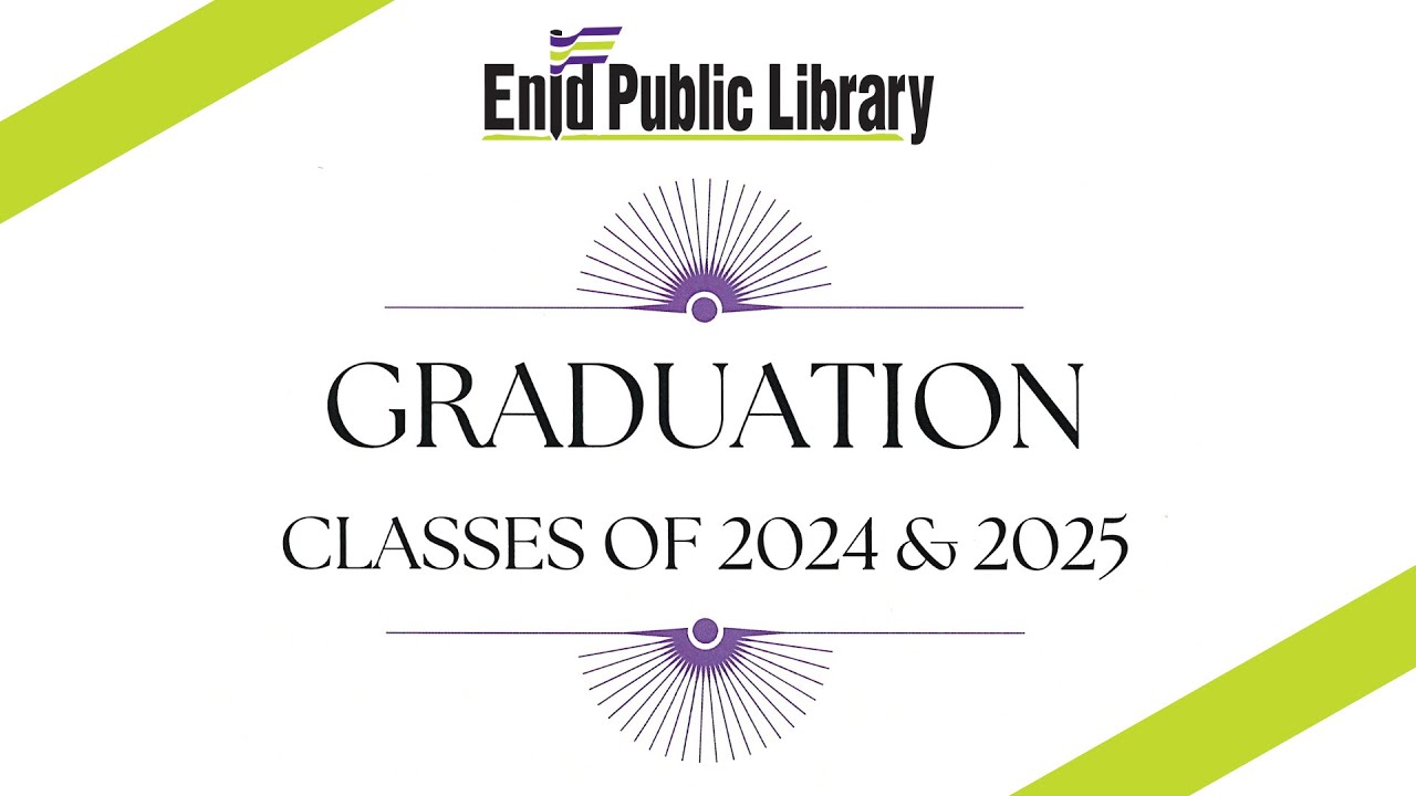 Enid Public Library Graduation - Classes of 2024 & 2025