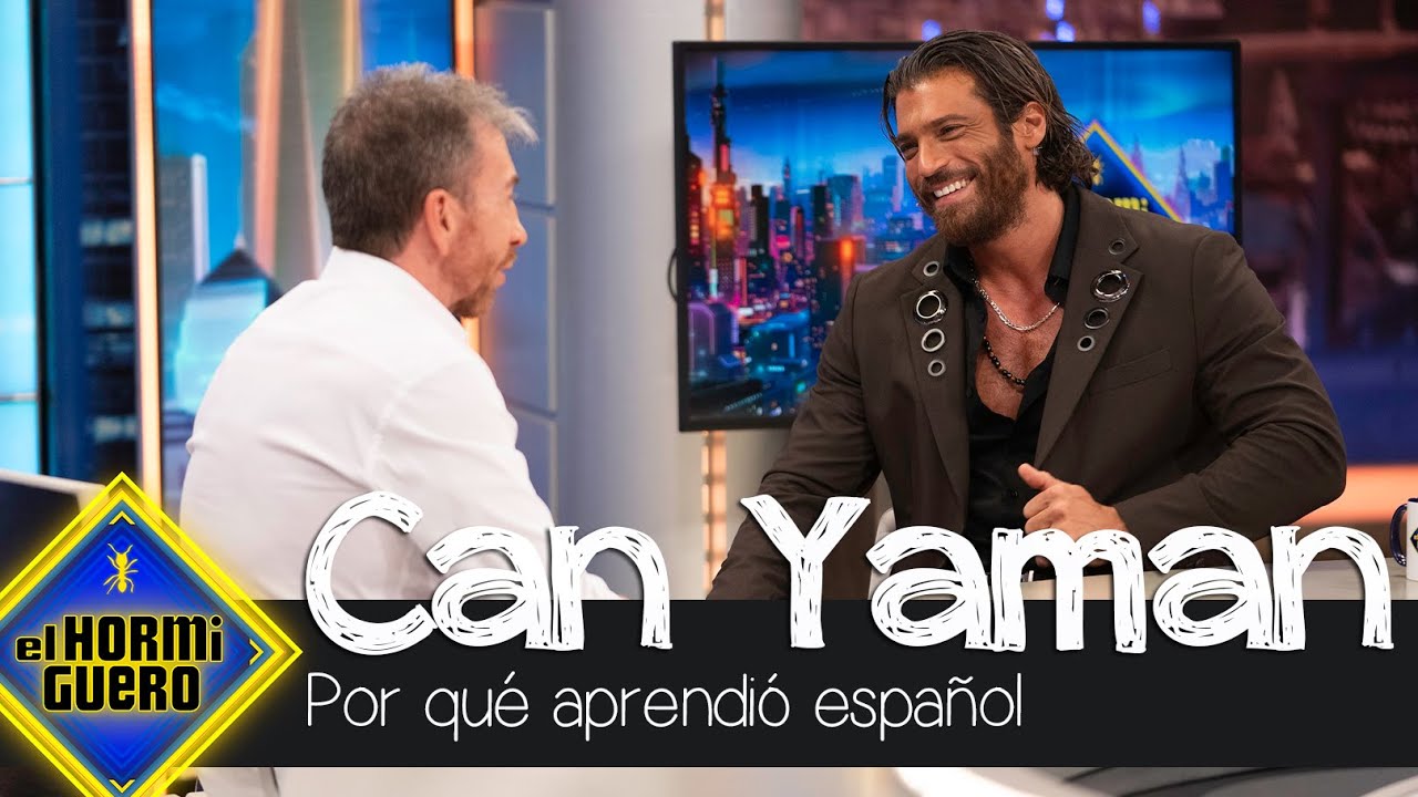 Can Yaman explica por qué decidió aprender español - El Hormiguero