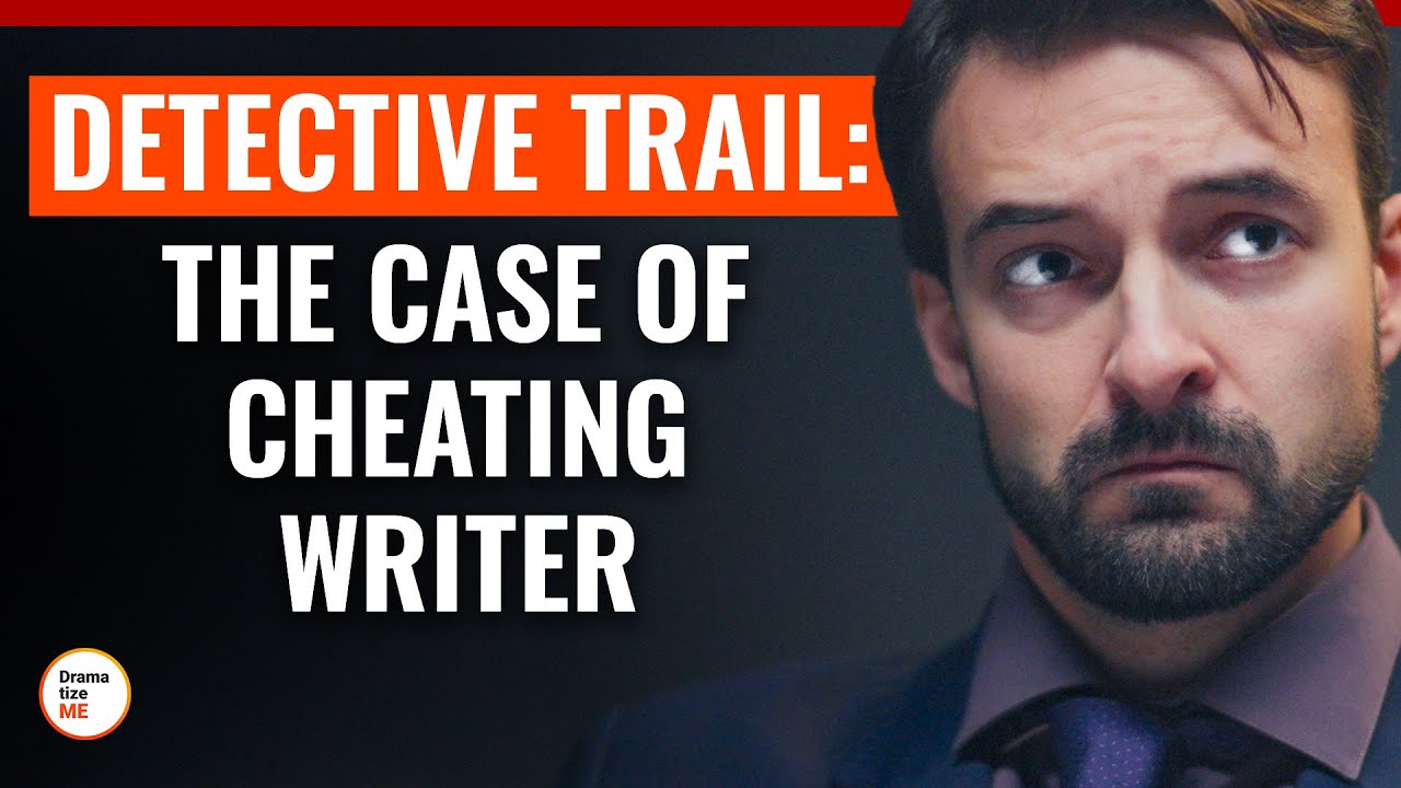 Detective Trail: The Case Of Cheating Writer | @DramatizeMe Special
