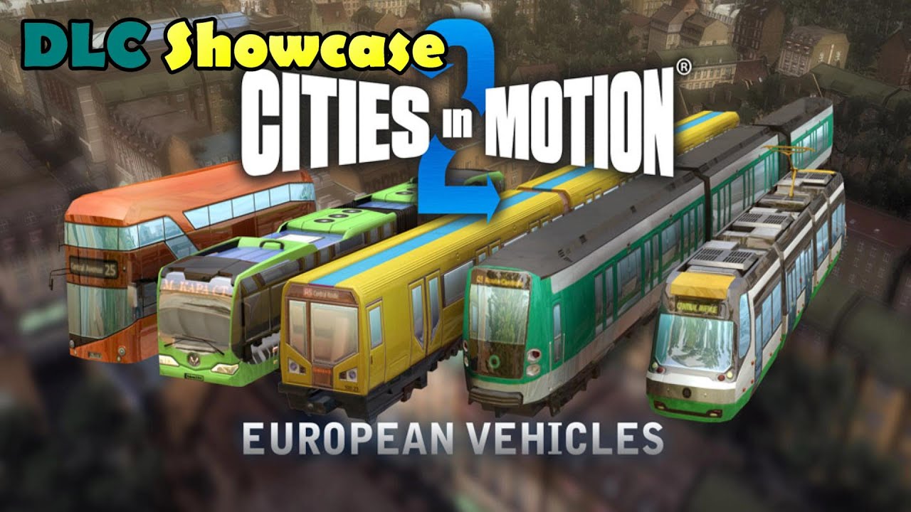 Cities in Motion 2 European Vehicle Pack DLC Showcase
