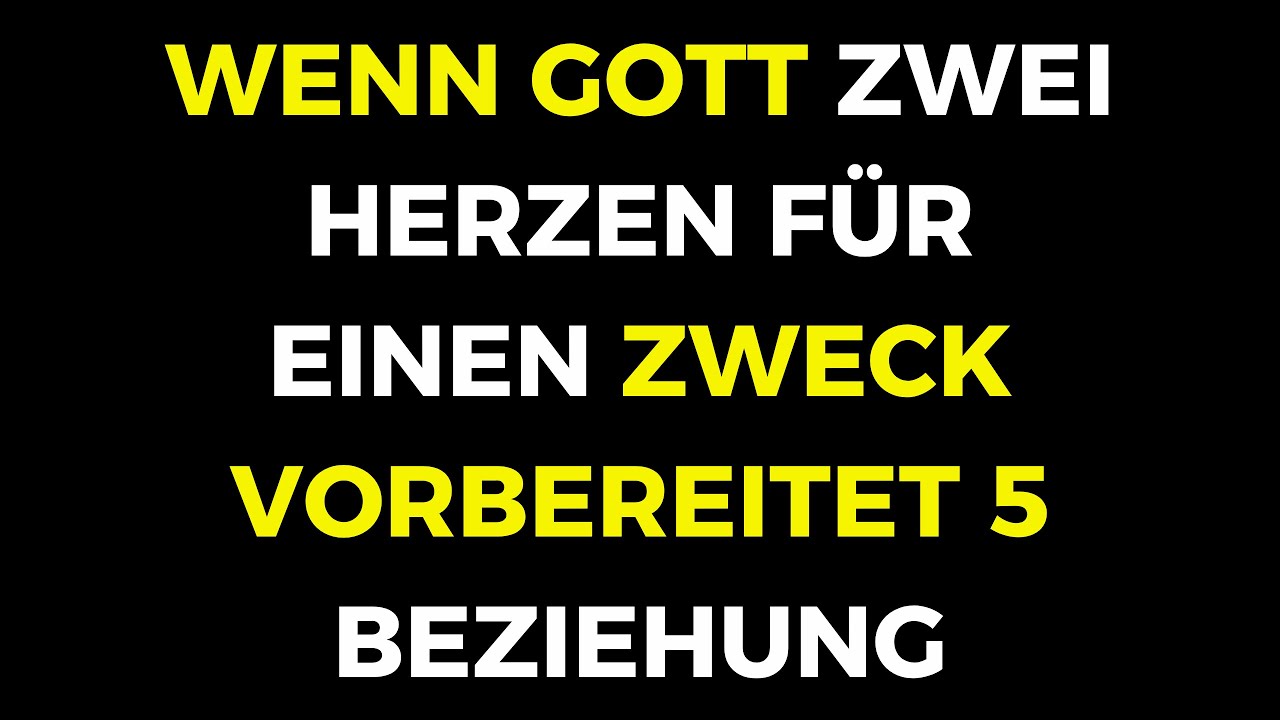 Wenn Gott zwei Herzen f&uuml;r einen Zweck vorbereitet 5 Beziehungszeichen | Billy Graham