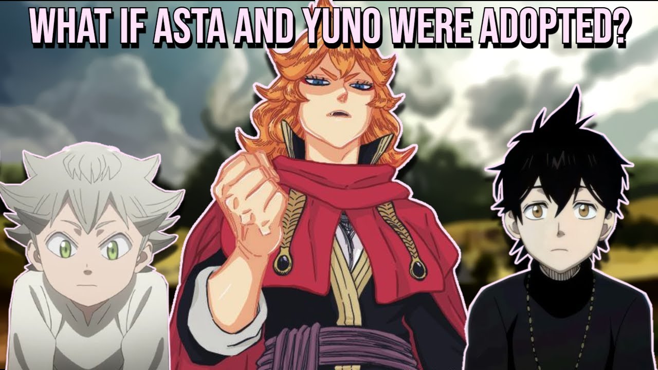 What If Asta and Yuno Were Adopted By Mereoleona? Part 1