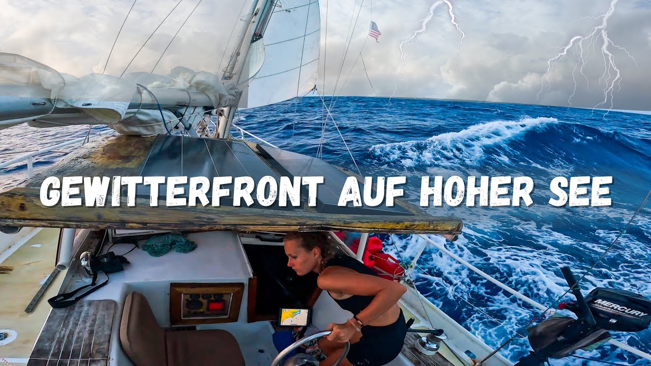 Ep. 146 | 60 Knoten Gewitterfront auf hoher See ! 7 Tage duch den Golfstrom. Teil 2