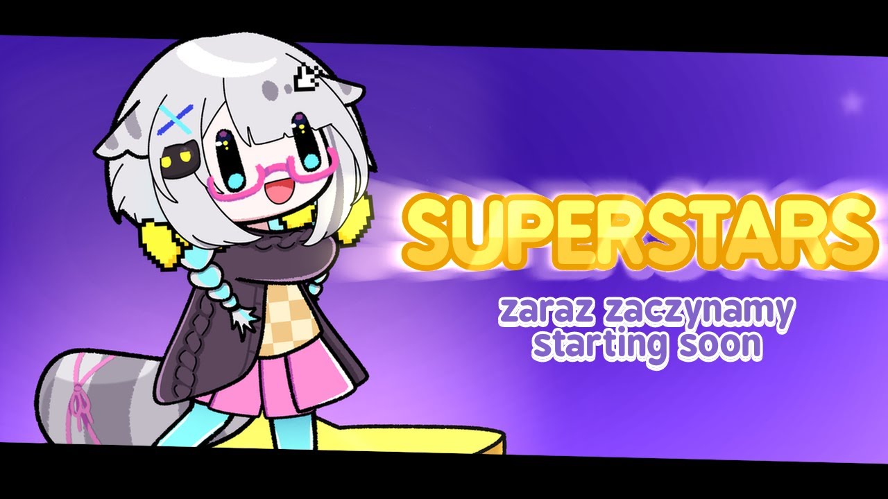 SUPERSTARS zaraz zaczynamy/starting soon 2Poko2