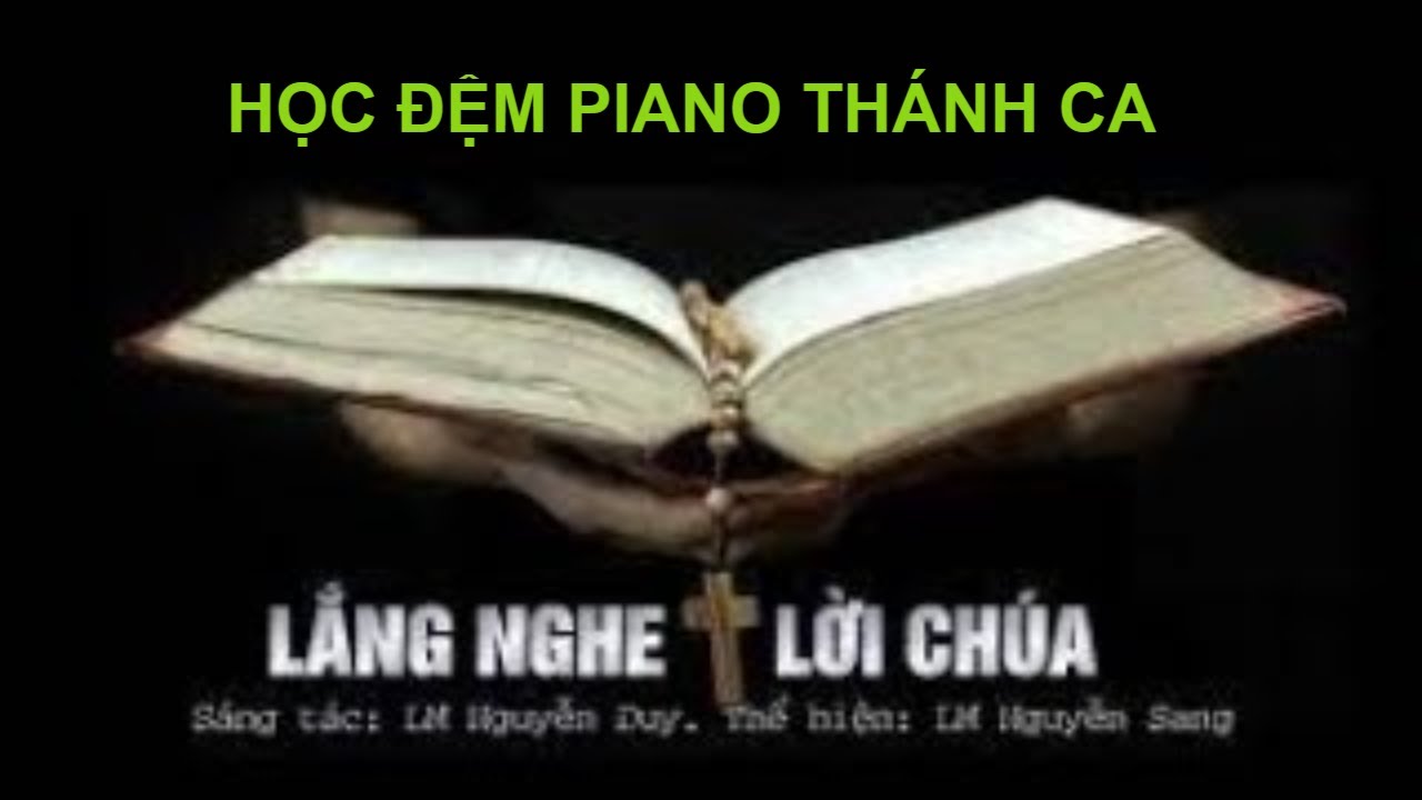 học đệm piano điệu slow bài Lắng Nghe Lời Chúa