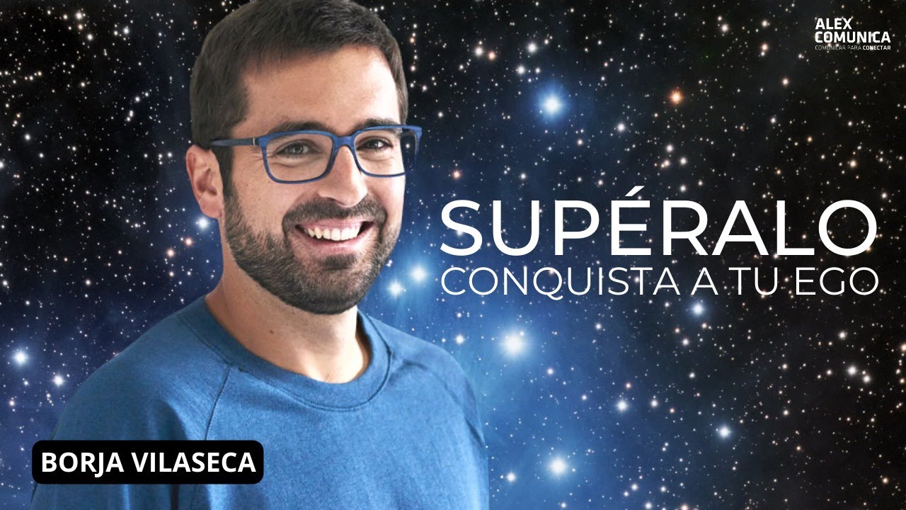 🫵 SUPÉRALO, con Borja Vilaseca 🫵 AlexComunicaTV