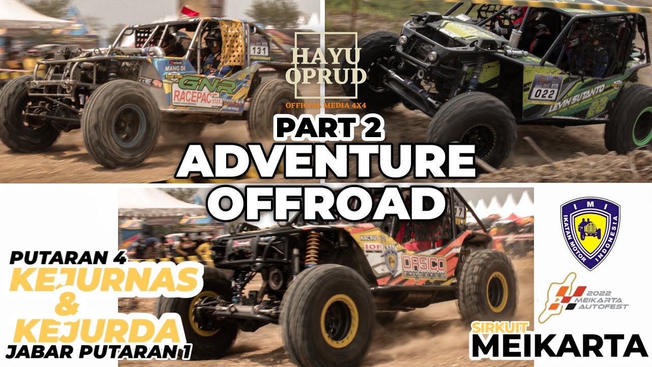 PART 2 KEJURNAS IMI ADVENTURE OFFROAD PUTARAN 4 SIRKUIT MEIKARTA || HAYU OPRUD