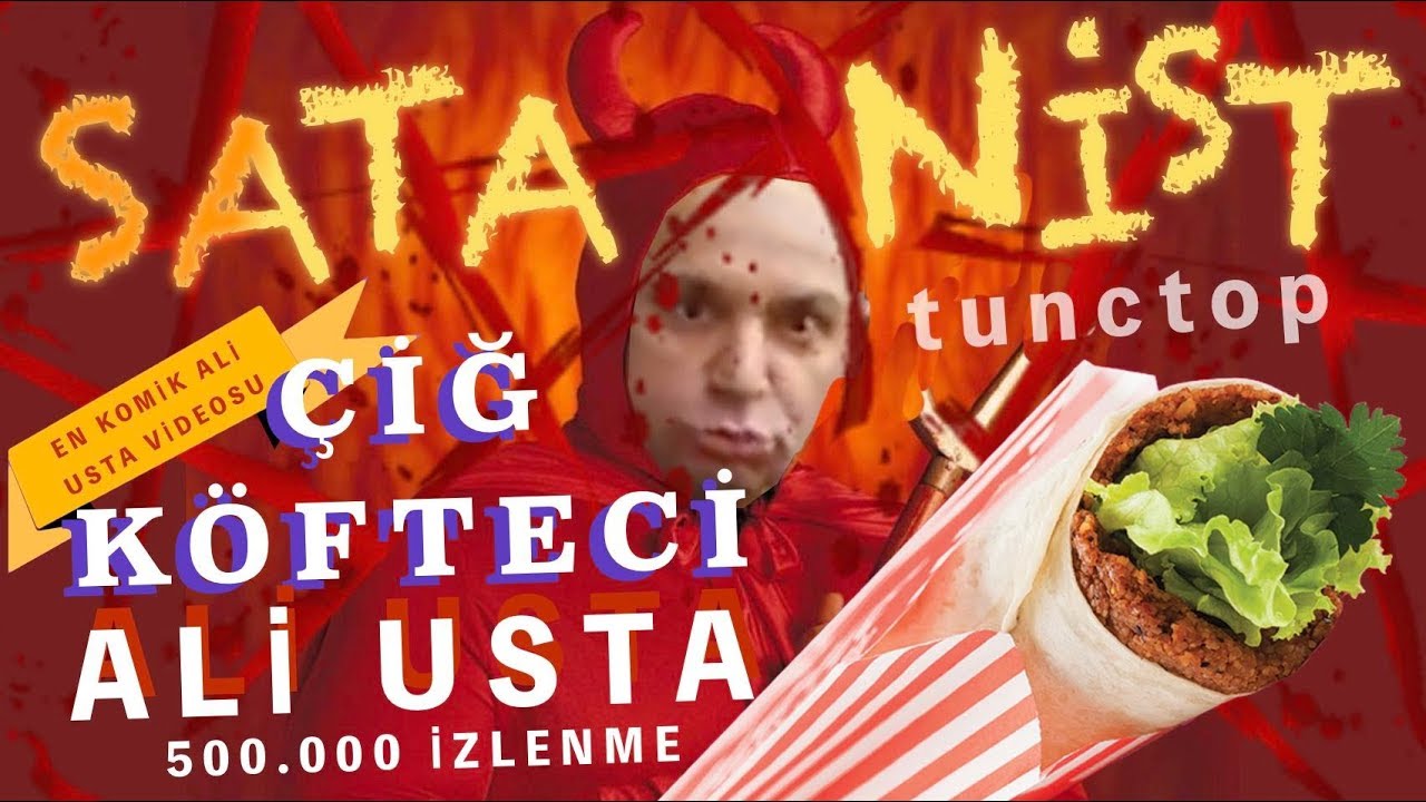 Satanist &ccedil;iğ k&ouml;fteci ali usta