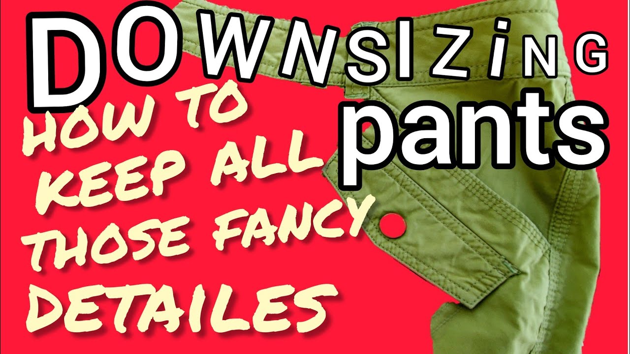 Downsizing  pants sewing tutorial.  How to keep all fancy details.  Tailoring  altering pants