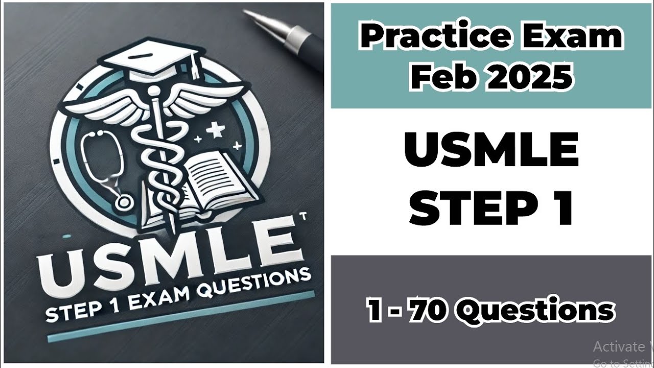 Practice Exam Feb 2025 | 1-70 Questions | USMLE Step 1 | United States Medical Licensing Examination