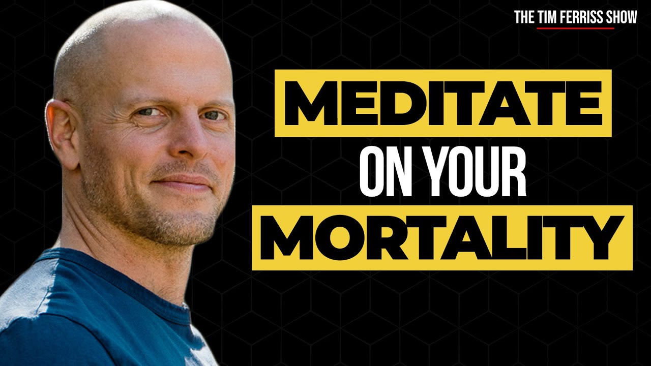 Meditate on Your Mortality — Tim Ferriss and Ryan Holiday