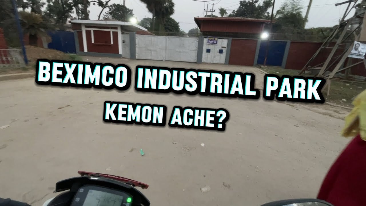 কেমন আছে বেক্সিমকো ইন্ড্রাস্ট্রিয়াল পার্ক?||Motovlge||pathikrider||sarabo,kashimpur,Gazipur.