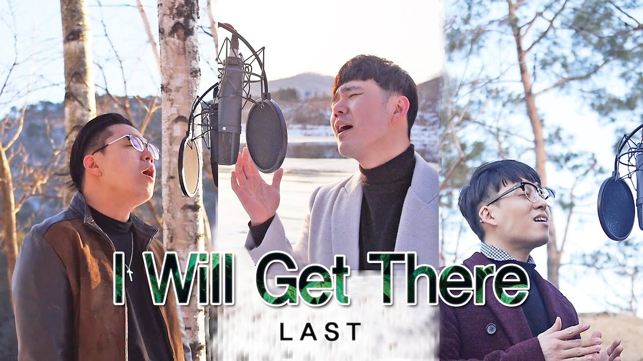I Will Get There - LAST(Boyz II Men/