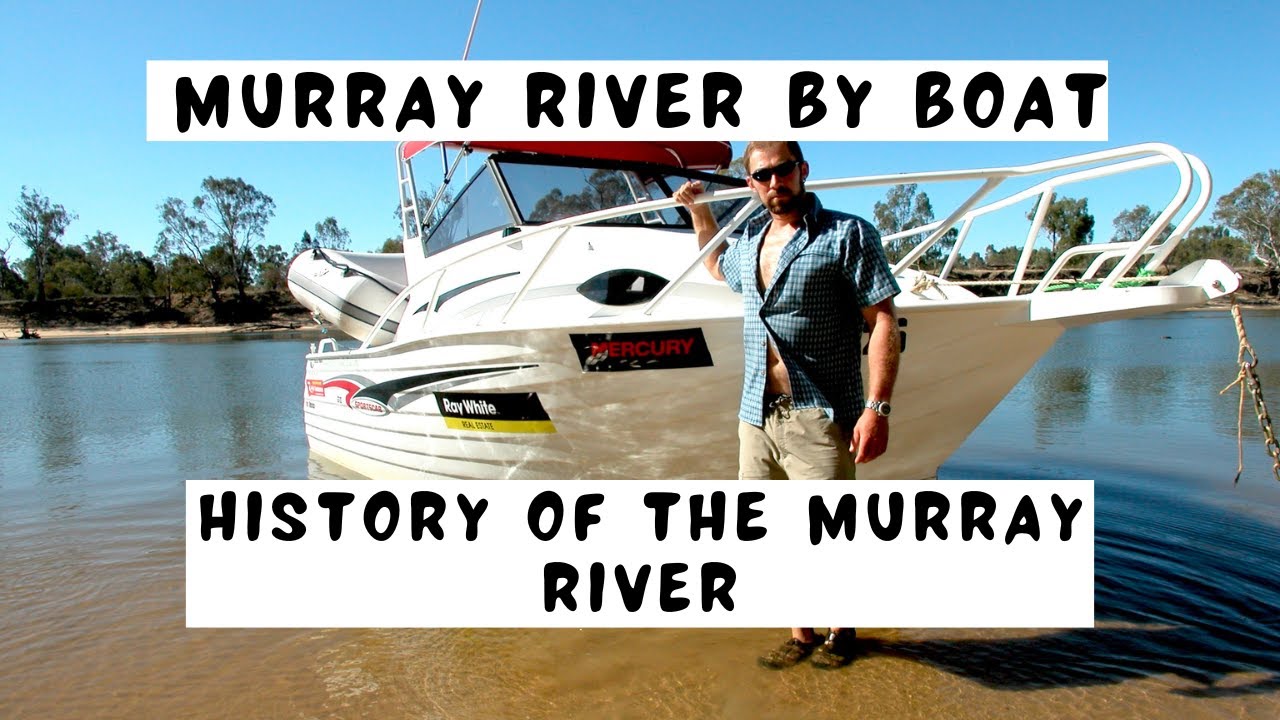 Murray River by boat. The history of the Murray River. Australia's longest river. 2,508 km's.