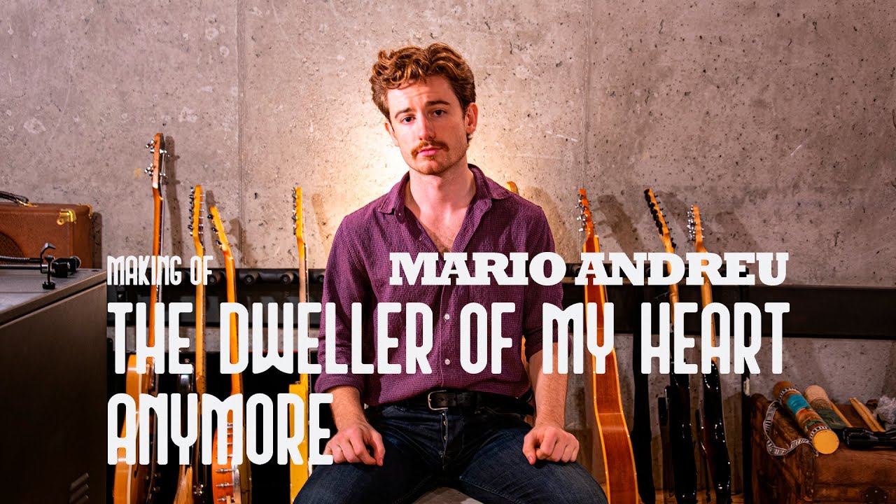 Making of The Dweller of My Heart & Anymore | Mario Andreu