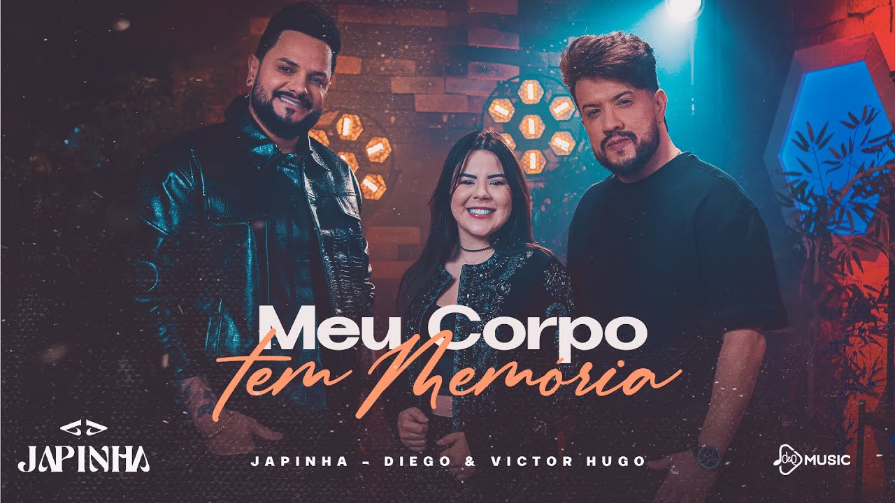 Japinha e @diegoevictorhugo - Meu Corpo Tem Mem&oacute;ria (Clipe Oficial)