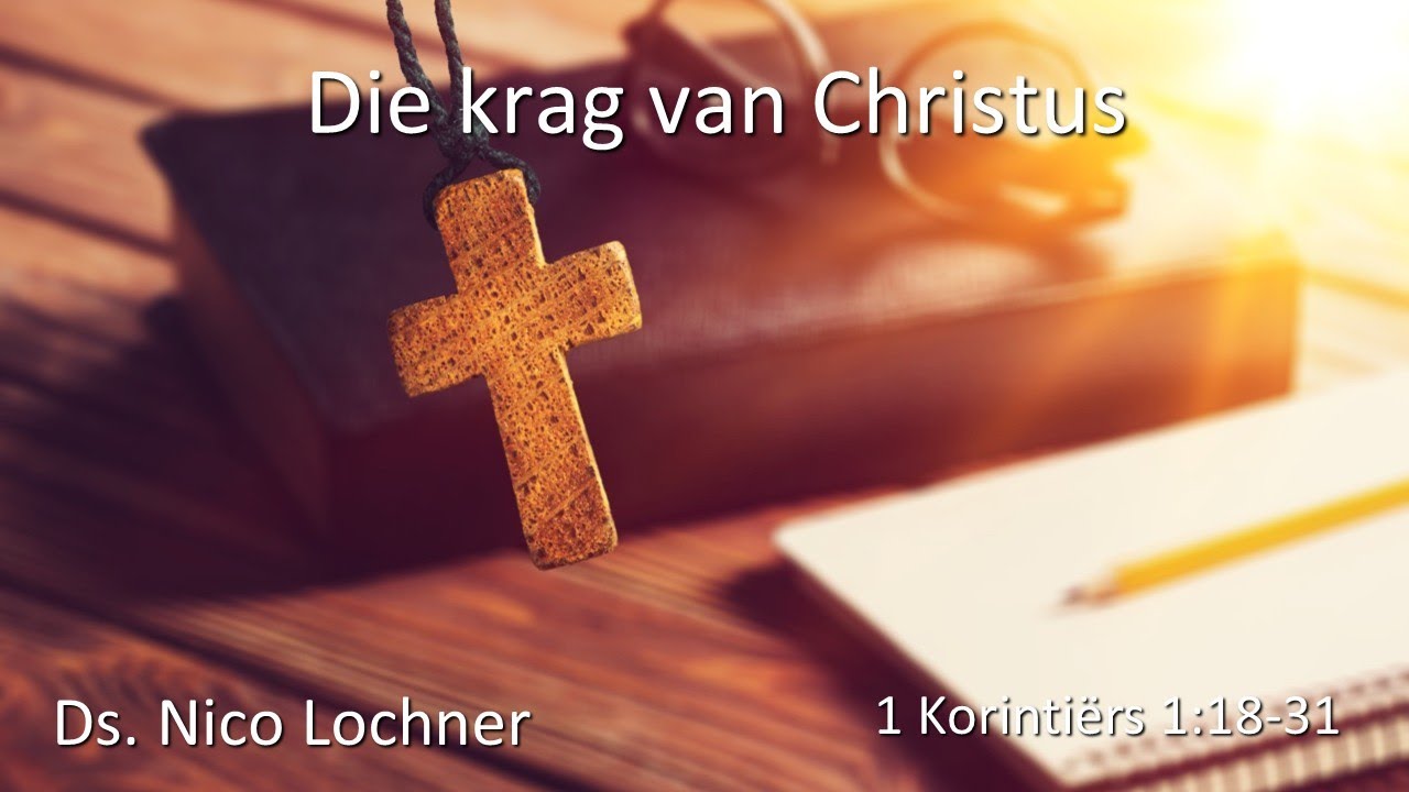 Ds Nico Lochner, Die krag van Christus,  2026-02-01