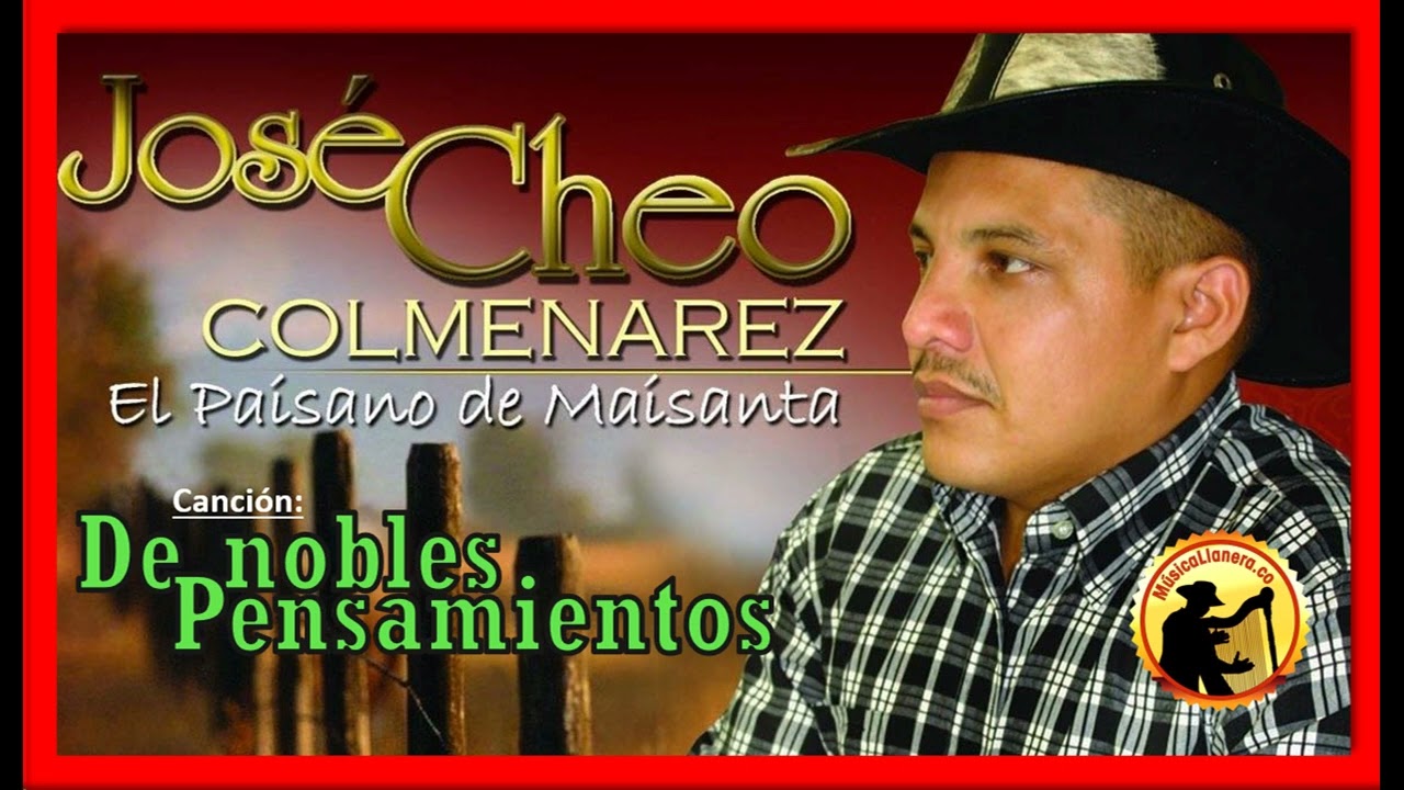 🔴De nobles pensamientos - Jos&eacute; Cheo Colmenarez🤠