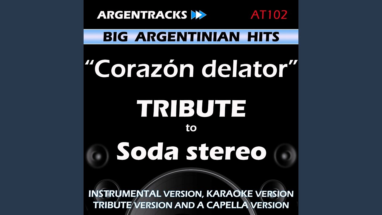 Corazon Delator (In The Style Of Soda Stereo) (A Capella Version)