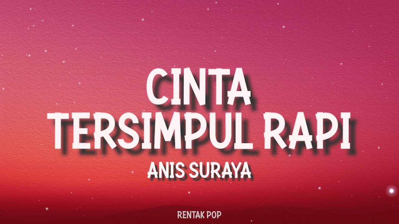 Anis Suraya - Cinta Tersimpul Rapi (Official Video Lirik)
